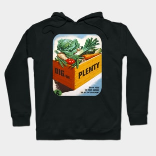 Dig For Plenty - War Effort Victory Garden Poster Hoodie